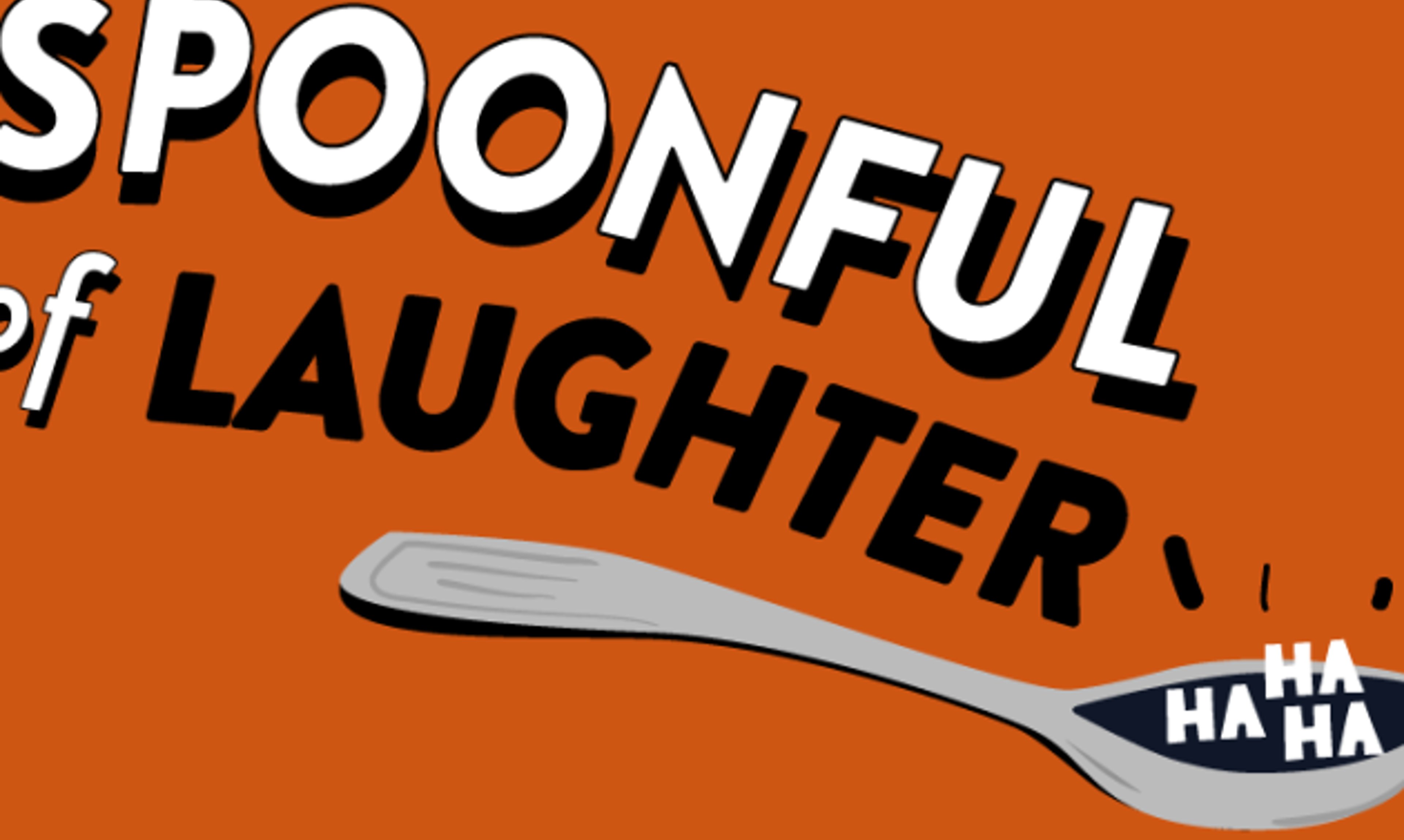 Spoonful of Laughter
